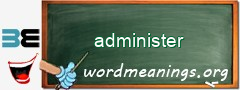 WordMeaning blackboard for administer